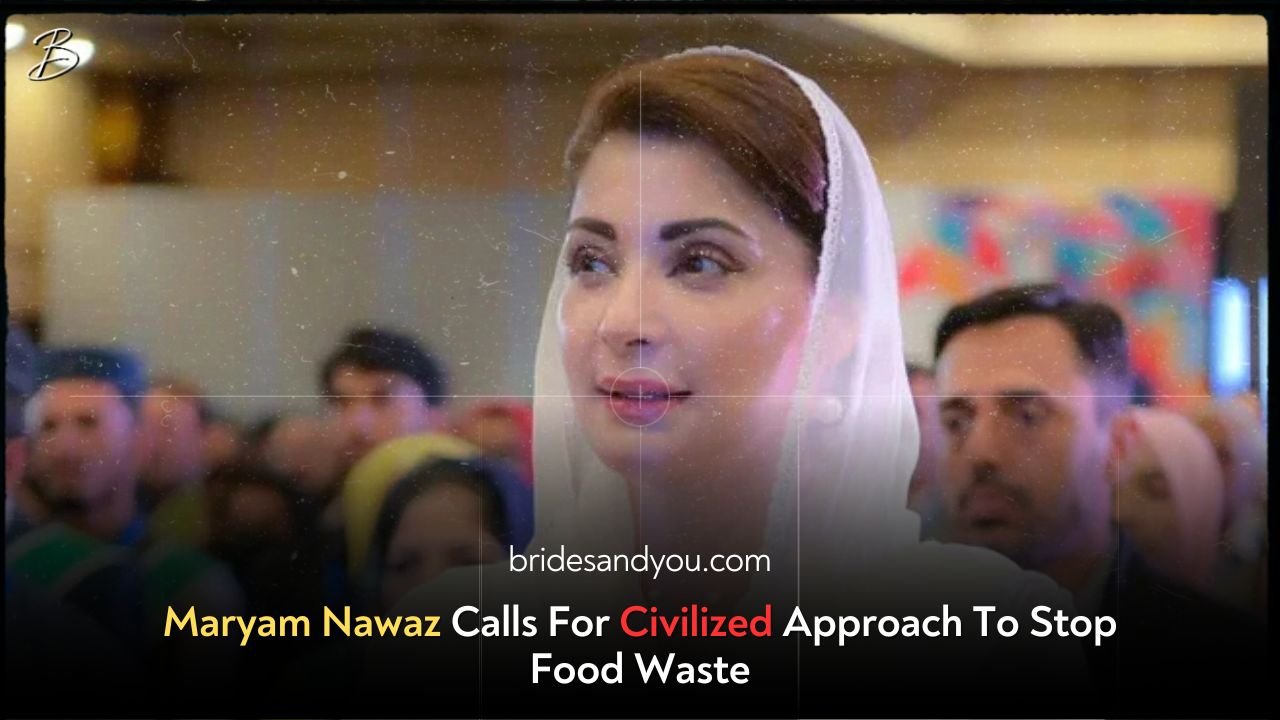 Civilised attitude needed to stop food wastage, urges Maryam Nawaz