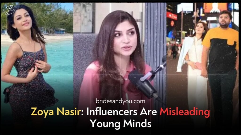 Zoya Nasir: Influencers Are Misleading Young Minds