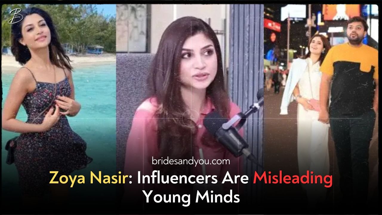 Zoya Nasir: Influencers Are Misleading Young Minds