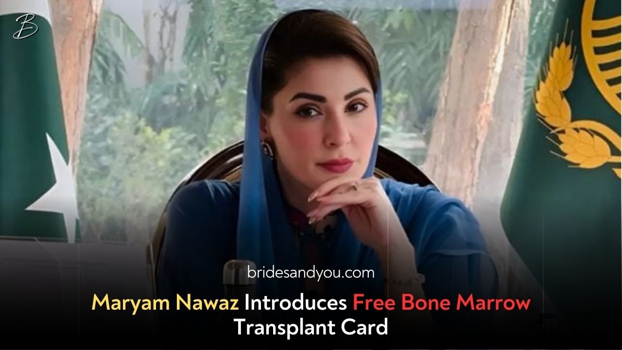 Maryam Nawaz Announces Free Bone Marrow Transplant Card for Punjab Patients
