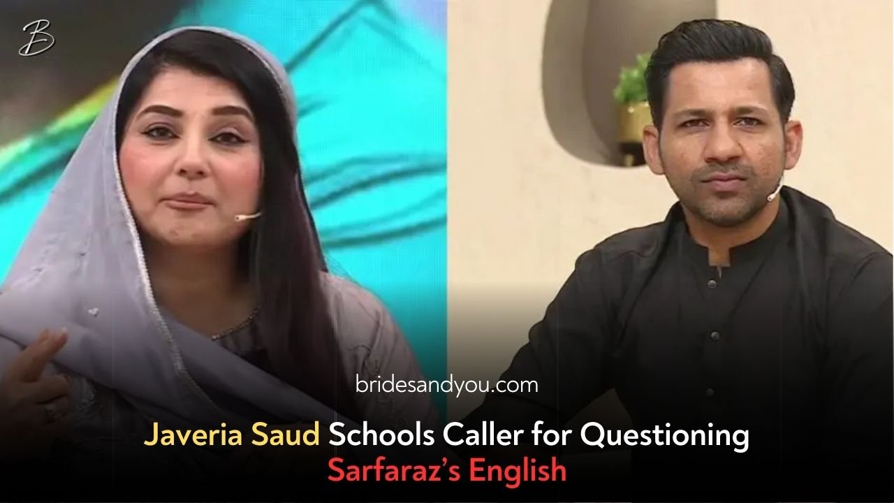 Javeria Saud’s Strong Response to Caller Questioning Sarfaraz Ahmed’s English