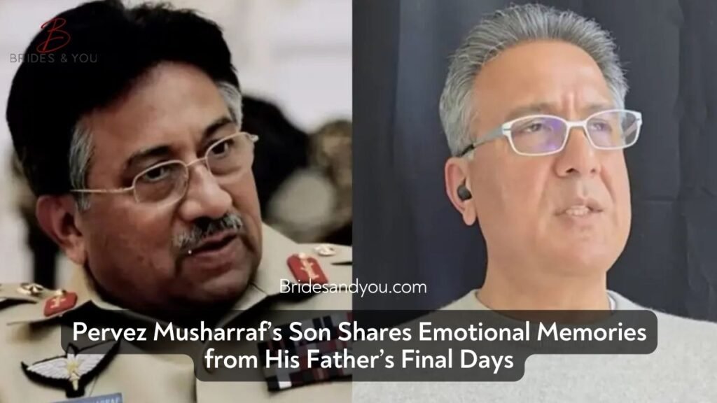 Pervez Musharraf Son Talks About Last Days